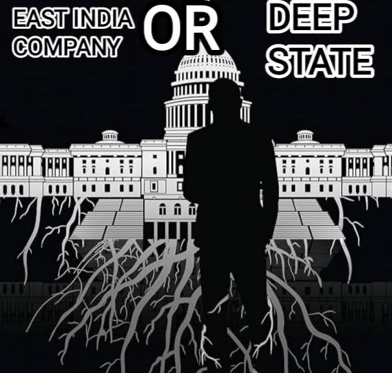 East India Company or Deep State: Two Faces of the Same Coin?